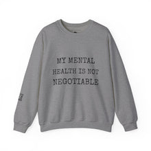 Load image into Gallery viewer, My Mental Health is not Negotiable | Crewneck Sweatshirt