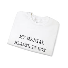 Load image into Gallery viewer, My Mental Health is not Negotiable | Crewneck Sweatshirt