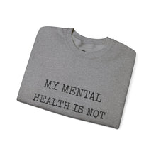Load image into Gallery viewer, My Mental Health is not Negotiable | Crewneck Sweatshirt