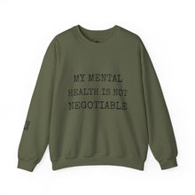 Load image into Gallery viewer, My Mental Health is not Negotiable | Crewneck Sweatshirt