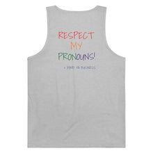Load image into Gallery viewer, Respect My Pronouns Tank - Mind Ya Business