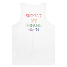 Load image into Gallery viewer, Respect My Pronouns Tank -He/Him | Twentyfiveforty