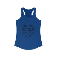 Load image into Gallery viewer, Taurus  Sh!t - Racerback Tank