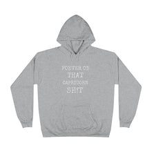 Load image into Gallery viewer, Forever on that Capricorn Sh!t - Hoodie - Unisex EcoSmart®