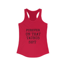 Load image into Gallery viewer, Taurus  Sh!t - Racerback Tank