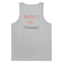 Load image into Gallery viewer, Respect My Pronouns Tank -Pride