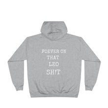 Load image into Gallery viewer, Forever on that Leo Sh!t - Hoodie - Unisex EcoSmart®