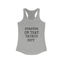 Load image into Gallery viewer, Taurus  Sh!t - Racerback Tank