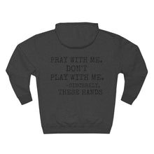 Load image into Gallery viewer, Pray with Me Don&#39;t Play With Me - Unisex EcoSmart® Hoodie
