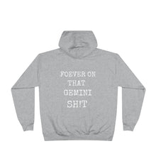 Load image into Gallery viewer, Forever on that Gemini Sh!t - Hoodie - Unisex EcoSmart®
