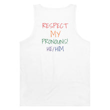 Load image into Gallery viewer, Respect My Pronouns Tank -He/Him | Twentyfiveforty
