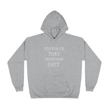 Load image into Gallery viewer, Forever on that Capricorn Sh!t - Hoodie - Unisex EcoSmart®
