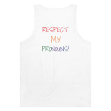 Load image into Gallery viewer, Respect My Pronouns Tank -Pride

